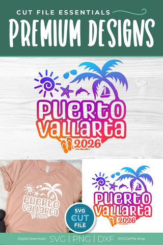 2026 Puerto Vallarta SVG - Puerto Vallarta Mexico Vacation or Trip SVG SVG Cut File 