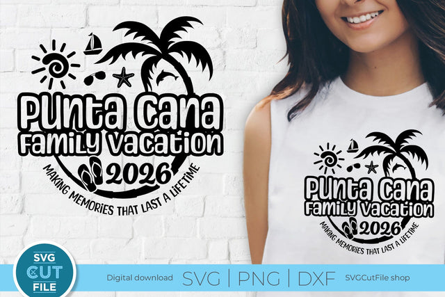 2026 Punta Cana Family Vacation svg - Punta Cana Vacation or Trip Design SVG SVG Cut File 
