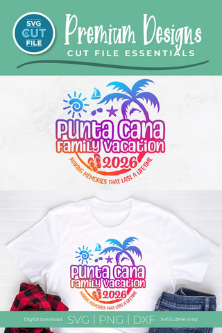 2026 Punta Cana Family Vacation svg - Punta Cana Vacation or Trip Design SVG SVG Cut File 