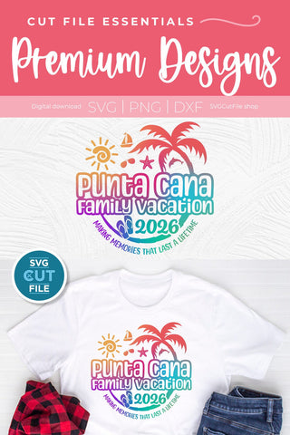 2026 Punta Cana Family Vacation svg - Punta Cana Vacation or Trip Design SVG SVG Cut File 