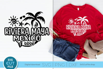 2026 Riviera Maya svg - Riviera Maya Mexico Vacation or Trip svg SVG SVG Cut File 