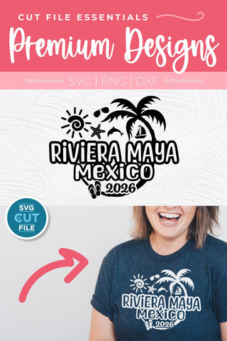2026 Riviera Maya svg - Riviera Maya Mexico Vacation or Trip svg SVG SVG Cut File 