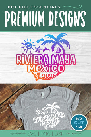 2026 Riviera Maya svg - Riviera Maya Mexico Vacation Trip svg SVG SVG Cut File 