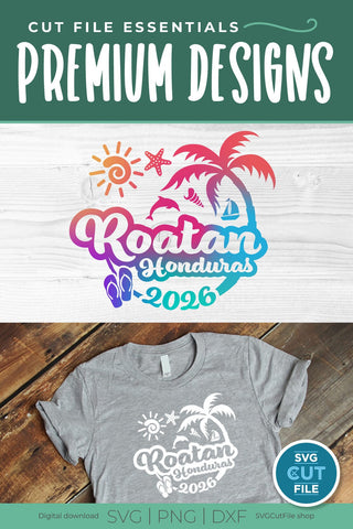 2026 Roatan svg - Roatan Honduras Vacation or Trip Design SVG SVG Cut File 