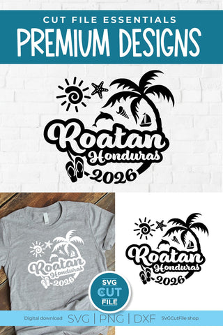 2026 Roatan svg - Roatan Honduras Vacation or Trip Design SVG SVG Cut File 