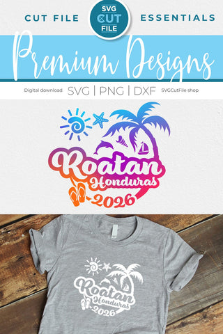 2026 Roatan svg - Roatan Honduras Vacation or Trip Design SVG SVG Cut File 