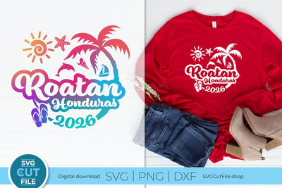 2026 Roatan svg - Roatan Honduras Vacation or Trip SVG SVG Cut File 