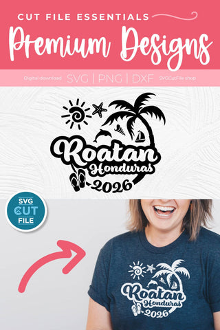 2026 Roatan svg - Roatan Honduras Vacation or Trip SVG SVG Cut File 