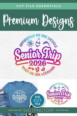 2026 Senior Trip svg - Graduation Cruise Vacation Design Apparently We Are Trouble When we are Together SVG SVG Cut File 