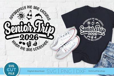 2026 Senior Trip svg - Graduation Cruise Vacation Design Apparently We Are Trouble When we are Together SVG SVG Cut File 