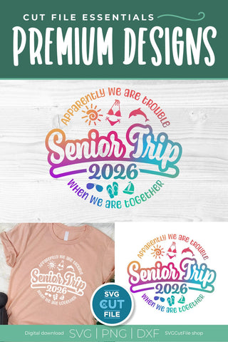 2026 Senior Trip svg - Graduation Cruise Vacation Design Apparently We Are Trouble When we are Together SVG SVG Cut File 
