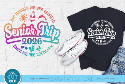 2026 Senior Trip svg - Graduation Cruise Vacation svg - Apparently We Are Trouble When we are Together SVG SVG Cut File 