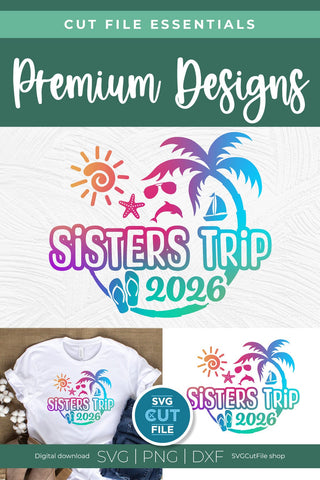 2026 Sisters' Trip svg - Sisters SVG vacation or Trip SVG SVG Cut File 
