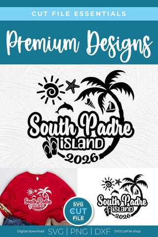 2026 South Padre Island Texas svg - South Padre TX Vacation or Trip Design SVG SVG Cut File 