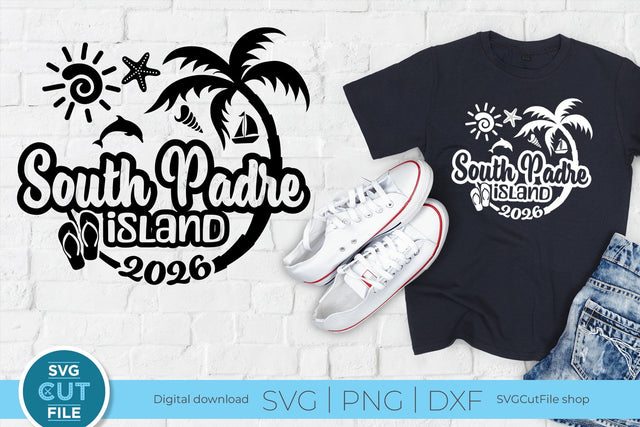 2026 South Padre Island Texas svg - South Padre TX Vacation or Trip Design SVG SVG Cut File 