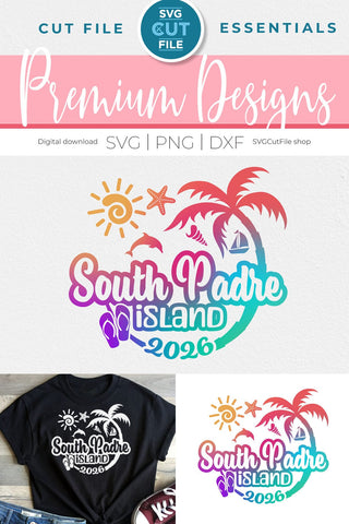 2026 South Padre Island Texas svg - South Padre TX Vacation or Trip SVG SVG Cut File 