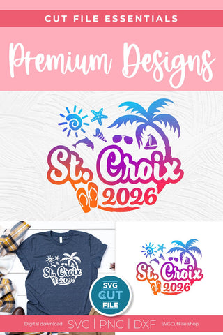 2026 St. Croix svg - St. Croix Vacation or Trip Design SVG SVG Cut File 