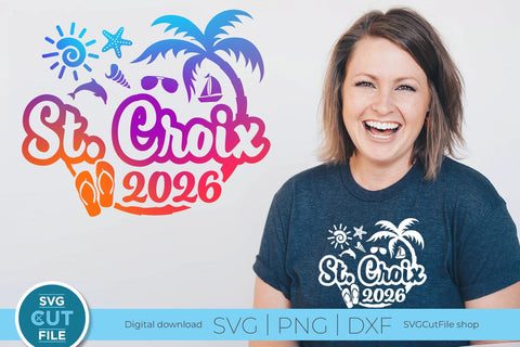 2026 St. Croix svg - St. Croix Vacation or Trip SVG SVG Cut File 
