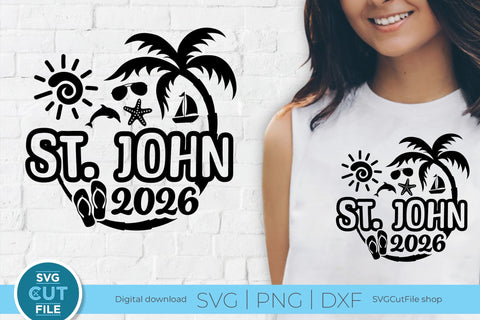 2026 St. John svg - Saint John Vacation or Trip Design SVG SVG Cut File 