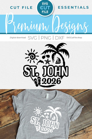 2026 St. John svg - Saint John Vacation or Trip Design SVG SVG Cut File 