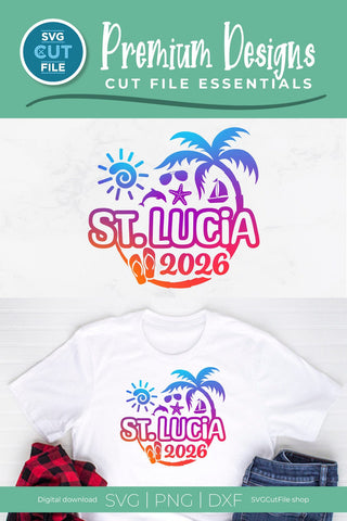 2026 St. Lucia svg - St. Lucia Vacation or Trip Design SVG SVG Cut File 
