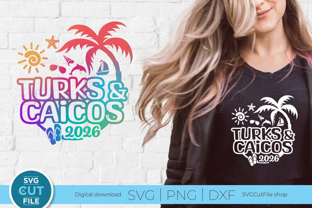 2026 Turks and Caicos svg - Turks and Caicos Vacation or Trip Design SVG SVG Cut File 