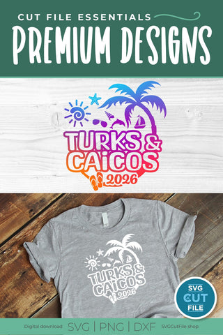 2026 Turks and Caicos svg - Turks and Caicos Vacation or Trip Design SVG SVG Cut File 