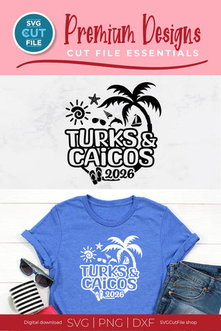 2026 Turks and Caicos svg - Turks and Caicos Vacation or Trip Design SVG SVG Cut File 