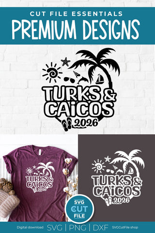 2026 Turks and Caicos svg - Turks and Caicos Vacation or Trip Design SVG SVG Cut File 