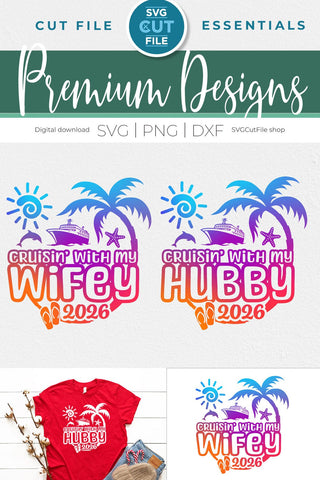2026 Wifey and Hubby Cruise Trip svg - Anniversary Vacation or Trip Design SVG SVG Cut File 