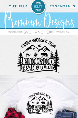 2026 Yellowstone Grand Teton Family Trip svg design SVG SVG Cut File 