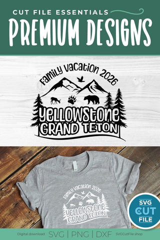 2026 Yellowstone Grand Teton Family Trip svg SVG SVG Cut File 