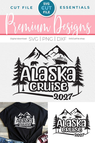 2027 Alaska Cruise svg - Alaska Family vacation or Trip SVG SVG Cut File 