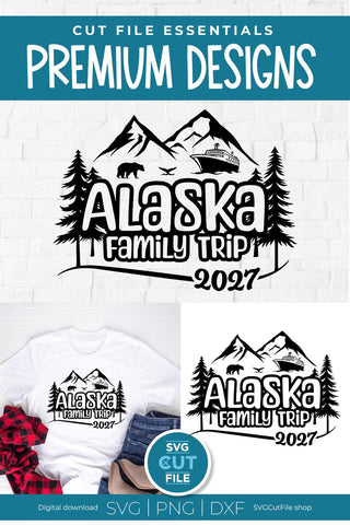 2027 Alaska Cruise svg - Alaska Family vacation or Trip SVG SVG Cut File 