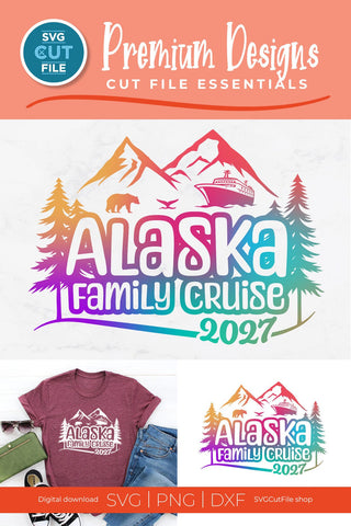2027 Alaska Family Cruise svg - Alaska SVG vacation or Trip Design SVG SVG Cut File 