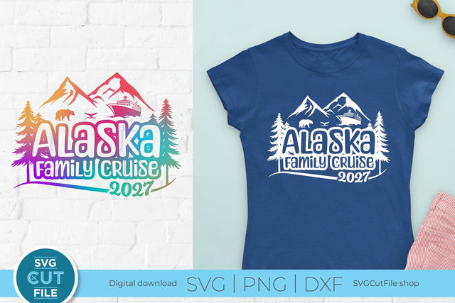 2027 Alaska Family Cruise svg - Alaska SVG vacation or Trip Design SVG SVG Cut File 