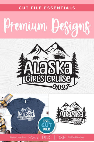 2027 Alaska Girls Cruise svg with bear cruise ship and whale tail SVG SVG Cut File 