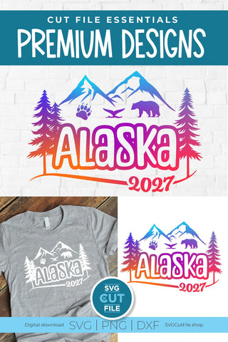 2027 Alaska svg - Alaska SVG vacation or Trip with Mountains SVG SVG Cut File 
