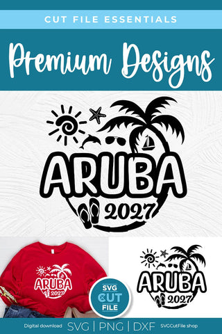 2027 Aruba svg - Aruba Vacation or Trip Design svg SVG SVG Cut File 