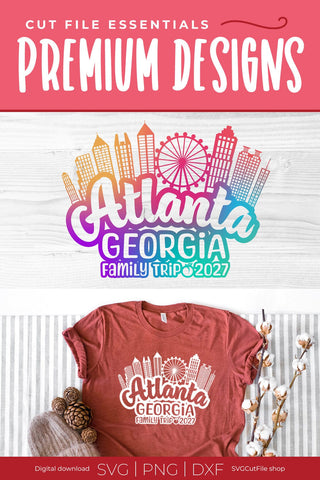 2027 Atlanta Georgia svg with Family Trip, Great for the Whole Family SVG SVG Cut File 