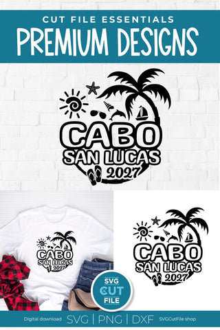 2027 Cabo San Lucas SVG - Cabo Mexico Vacation or Trip Design SVG SVG Cut File 