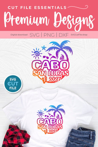 2027 Cabo San Lucas SVG - Cabo Mexico Vacation or Trip Design SVG SVG Cut File 