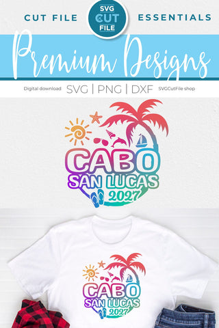 2027 Cabo San Lucas SVG - Cabo Mexico Vacation or Trip Design SVG SVG Cut File 