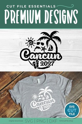 2027 Cancun svg - Cancun Mexico Vacation or Trip Design SVG SVG Cut File 