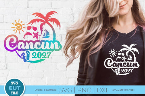2027 Cancun svg - Cancun Mexico Vacation or Trip Design SVG SVG Cut File 