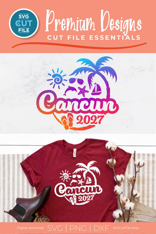 2027 Cancun svg - Cancun Mexico Vacation or Trip Design SVG SVG Cut File 