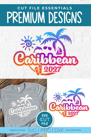 2027 Caribbean svg - Caribbean Vacation or Trip Design SVG SVG Cut File 