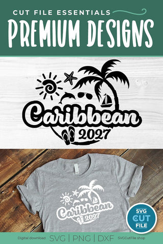 2027 Caribbean svg - Caribbean Vacation or Trip Design SVG SVG Cut File 