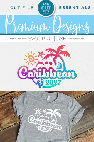 2027 Caribbean svg - Caribbean Vacation or Trip svg SVG SVG Cut File 