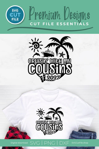 2027 Cousins Cruise svg - Cruisin with my Cousins svg vacation or Trip Design SVG SVG Cut File 
